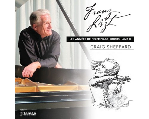 Craig Sheppard - Liszt : Années de Pèlerinage, Books I-II