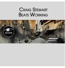 Craig Stewart - Beats Working