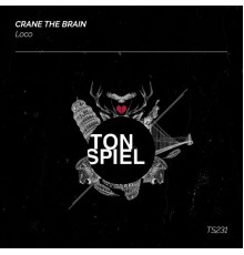 Crane The Brain - Loco