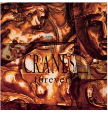 Cranes - Forever (Expanded Edition)