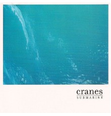 Cranes - Submarine EP