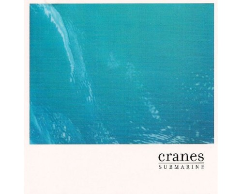 Cranes - Submarine EP