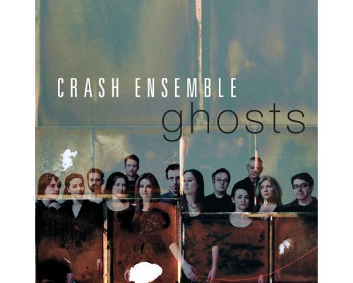 Crash Ensemble - Ghosts