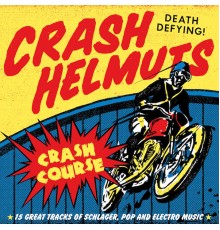 Crash Helmuts - Crash Course