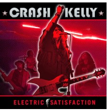 Crash Kelly - Electric Satisfaction