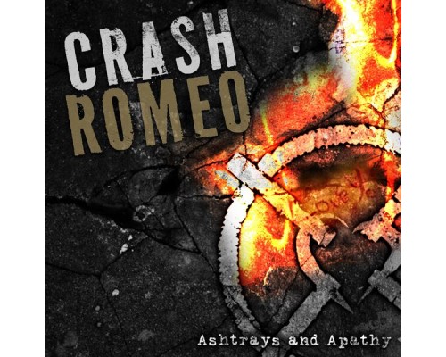 Crash Romeo - Ashtrays and Apathy