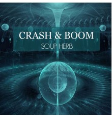 Crash and Boom - Soup Herb