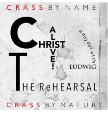 Crass - Christ Alive! (The Rehearsal)