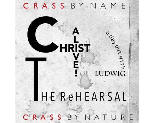 Crass - Christ Alive! (The Rehearsal)