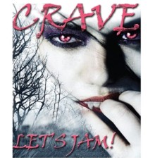 Crave - Let's Jam