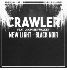 Crawler - New Light / Black Noir