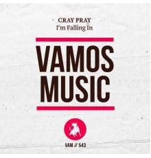 Cray Pray - I'm Falling In