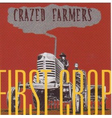 Crazed Farmers - First Crop