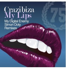 Crazibiza - My Lips (Remixes)