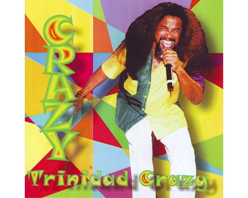 Crazy - Trinidad Crazy