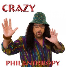 Crazy - Philanthropy