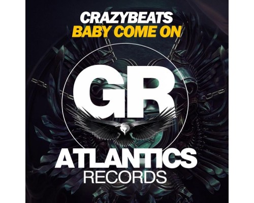 CrazyBeats - Baby Come On