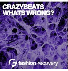 CrazyBeats - Whats Wrong? (Original Mix)