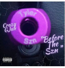 CrazyGJah - Before The Szn