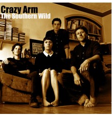 Crazy Arm - The Southern Wild