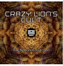 Crazy Lion's Cult - The Singles Collection