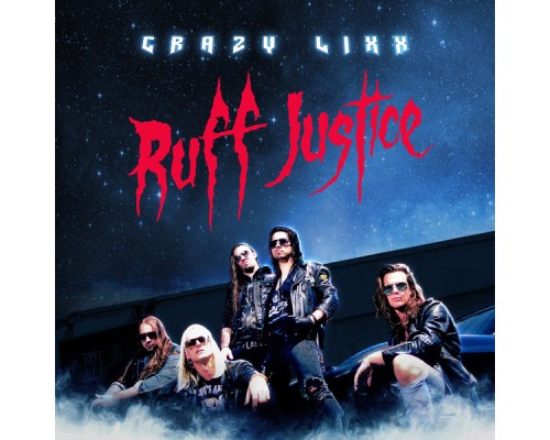 Crazy Lixx - Ruff Justice