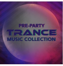 Crazy Party Music Guys, Ibiza Dance Party - Pre-Party Trance Music Collection