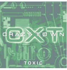 Crazy Town - Toxic