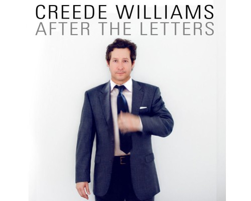 Creede Williams - After the Letters