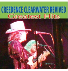 Creedence Clearwater Revived - Greatest Hits