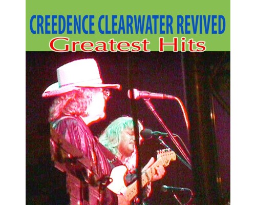 Creedence Clearwater Revived - Greatest Hits