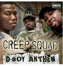 Creep Squad - D-Boy Anthem