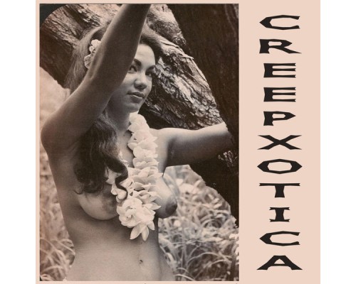 Creepxotica - Creepxotica - EP