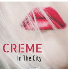 Creme - In the City