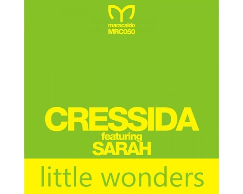 Cressida feat. Sarah - Little Wonders