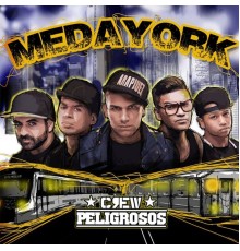 Crew Peligrosos - Medayork