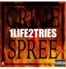 Crimespree - 1life2tries