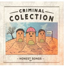 Criminal Colection - Honest Songs