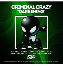 Criminal Crazy - Darkening