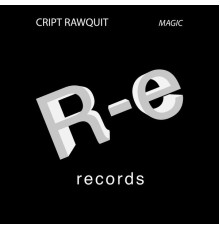 Cript Rawquit - Magic (Original Mix)