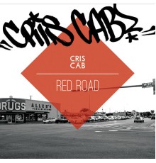 Cris Cab - Red Road