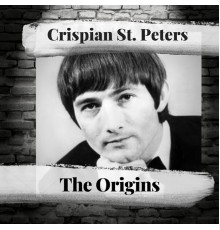 Crispian St. Peters - The Origins