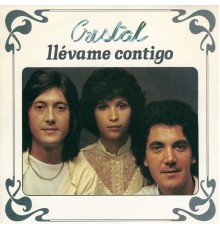 Cristal - Llévame Contigo  (Remasterizado 2023)