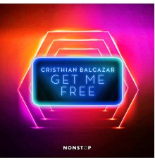 Cristhian Balcazar - Get Me Free