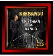 Cristhian de Xangô - Kimbandú