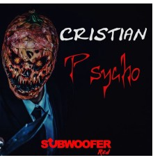 Cristian - Psycho