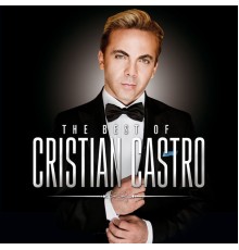 Cristian Castro - The Best Of…