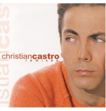 Cristian Castro - Remixes (Remix)