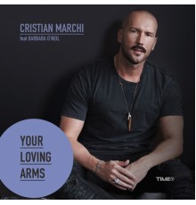 Cristian Marchi - Your Loving Arms