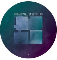 Cristian Vogel - Enter The Tub